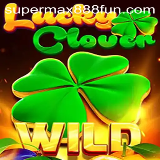 Explore the Excitement of LuckyClover with Supermax888